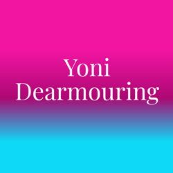 Yoni Dearmouring