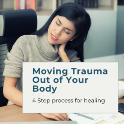 Moving trauma out of your body